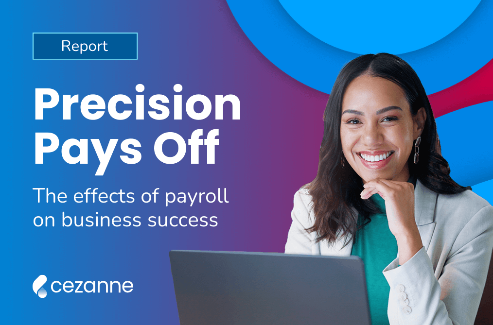 Precision Pays Off: A Report into the State of Payroll Operations